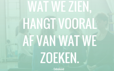 MindfulMaandag: Wat we zien hangt..